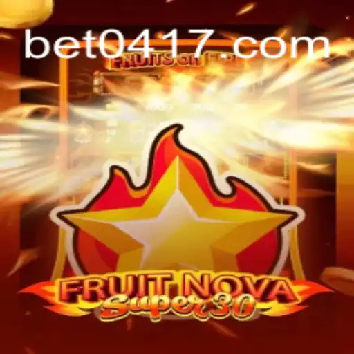 FruitrNovaSupe30: Descubra o Mundo Fascinante Deste Novo Jogo com 0417bet
